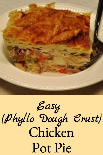 This chicken pot pie is easy because it uses phyllo dough for the crust and is very flavorful because the chicken is roasted.