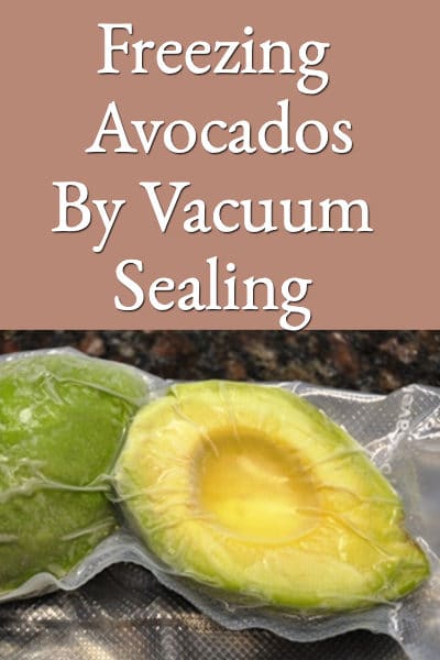 freezing avocados by vacuum sealing